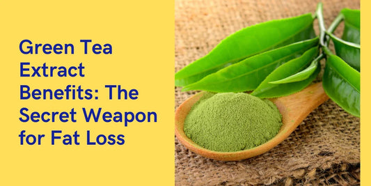 Why Green Tea Extract is the Secret Weapon in Your Fat Loss Arsenal
