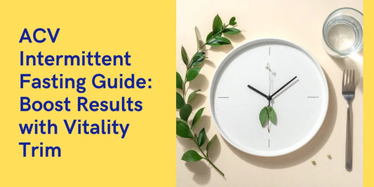 How to Use Vitality Trim with Intermittent Fasting for Maximum Results