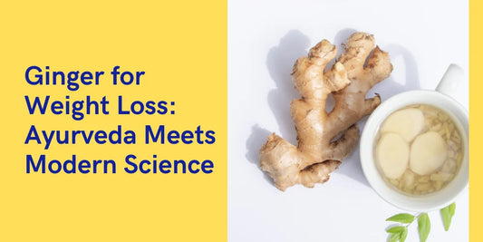 The Ginger Advantage: Ayurveda Meets Modern Science in Weight Management