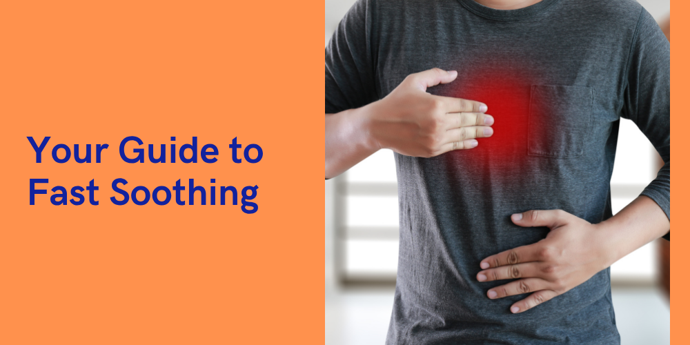 Your Guide to Fast Soothing: How to Use Care Heartburn & Indigestion Relief