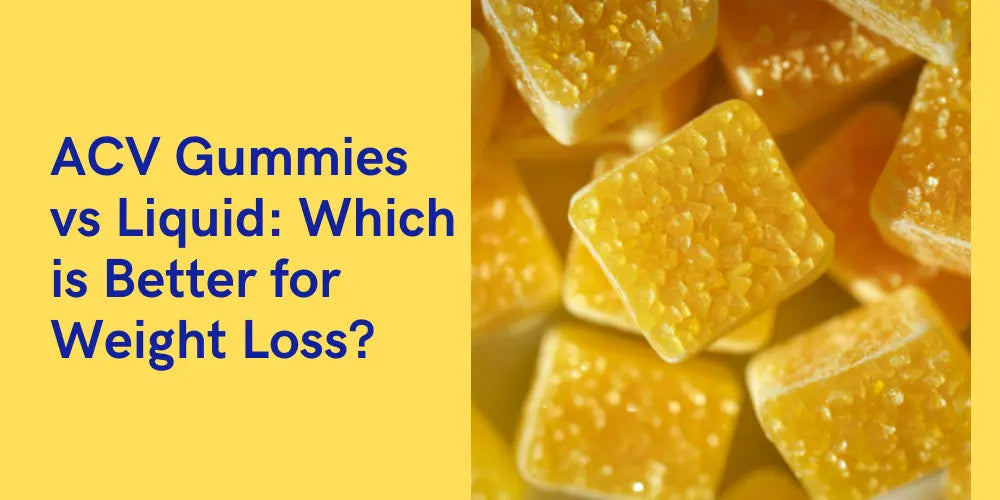 ACV gummies vs liquid